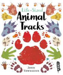 Life-Sized Animal Tracks (ISBN: 9781912006106)