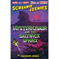 Mysteriosaur and the Saltwick Sphinx (ISBN: 9781739113261)