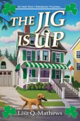 The Jig Is Up (ISBN: 9781639108510)