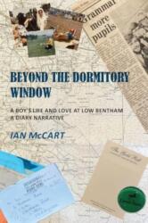 Beyond the Dormitory Window (ISBN: 9781835631072)