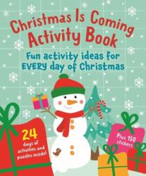 Christmas Is Coming Activity Book (ISBN: 9781915613424)