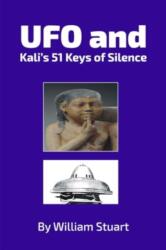 UFO and Kali's 51 Keys of Silence (ISBN: 9781835631256)