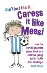 Caress it like Messi (ISBN: 9781835631171)