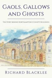 Gaols Gallows and Ghosts (ISBN: 9781835630464)