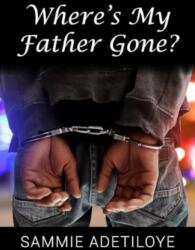 Where's My Father Gone? (ISBN: 9781803699608)