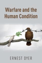 Warfare and the Human Condition (ISBN: 9781803696379)