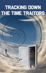 Tracking Down the Time Traitors (ISBN: 9781803698212)
