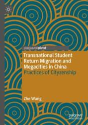 Transnational Student Return Migration and Megacities in China (ISBN: 9789819920822)