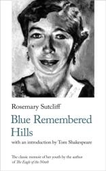 Blue Remembered Hills (ISBN: 9781912766802)