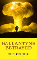 Ballantyne Betrayed (ISBN: 9781803697123)