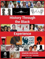 History through the Black Experience Volume Two - Second Edition (ISBN: 9781803697505)