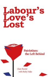 Labour's Love's Lost (ISBN: 9781803696447)