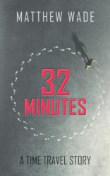 32 Minutes (ISBN: 9781803696195)