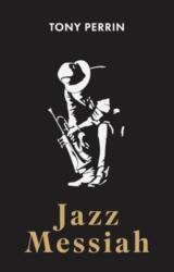 Jazz Messiah (ISBN: 9781835630112)