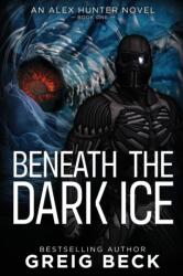 Beneath the Dark Ice (ISBN: 9781761264979)