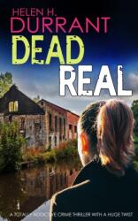DEAD REAL a totally addictive crime thriller with a huge twist (ISBN: 9781804054031)