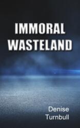 Immoral Wasteland (ISBN: 9781803694580)