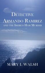 Detective Armando Ramirez and The Iberico Ham Murder (ISBN: 9781803693163)