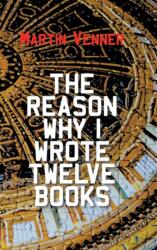 Reason Why I Wrote Twelve Books (ISBN: 9781803692500)
