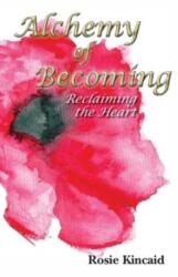 Alchemy of Becoming (ISBN: 9781800311336)