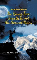 Adventures of the Young Time Travellers and the Ancient Ruins (ISBN: 9781803692920)
