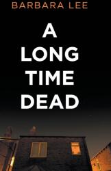 Long Time Dead (ISBN: 9781803691947)