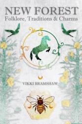 New Forest Folklore, Traditions & Charms (ISBN: 9781910191293)