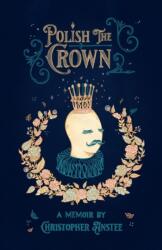 Polish The Crown (ISBN: 9781803692081)