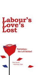 Labour's Love's Lost (ISBN: 9781803696454)