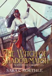 Witch of Shadowmarsh (ISBN: 9781732497979)