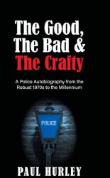 Good, The Bad and The Crafty (ISBN: 9781803692180)