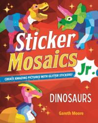 Sticker Mosaics Jr. : Dinosaurs (ISBN: 9781250279699)
