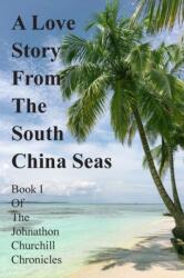 Love Story From The South China Seas (ISBN: 9781800310971)