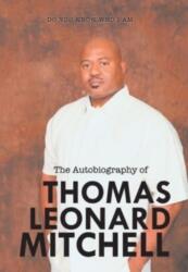 The Autobiography of Thomas Leonard Mitchell (ISBN: 9781664188006)