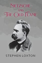 Nietzsche and The Old Flame (ISBN: 9781800316904)