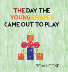 Day the Young Shapes Came Out to Play (ISBN: 9781800311671)