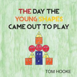 Day the Young Shapes Came Out to Play (ISBN: 9781800311688)