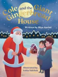 Cole and the Giant Gingerbread House (ISBN: 9781736316924)