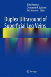 Duplex Ultrasound of Superficial Leg Veins - Erika Mendoza, Christopher R. Lattimer, Nick Morrison (2014)