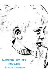 Living By My Rules (ISBN: 9781800314221)