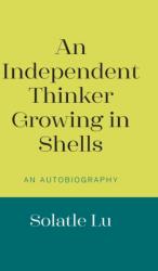 Independent Thinker Growing in Shells (ISBN: 9781800314993)