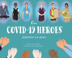 Our Covid-19 Heroes: Celebrating our Heroes (ISBN: 9781800315549)