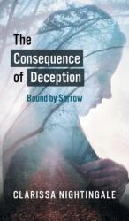Consequence of Deception: Bound By Sorrow (ISBN: 9781800315327)