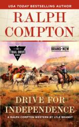 Ralph Compton Drive for Independence (ISBN: 9780593100790)