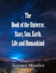 Book of the Universe, Stars, Sun, Earth, Life and Humankind (ISBN: 9781800318892)