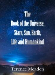 Book of the Universe, Stars, Sun, Earth, Life and Humankind (ISBN: 9781800318328)