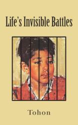 Life's Invisible Battles (ISBN: 9781800318144)