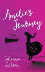 Amelie's Journey (ISBN: 9781800318915)