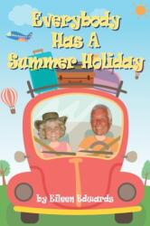 Everybody Has A SUMMER HOLIDAY (ISBN: 9781800319264)