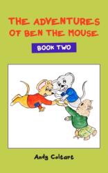 Adventures of Ben the Mouse: Book Two (ISBN: 9781789557497)